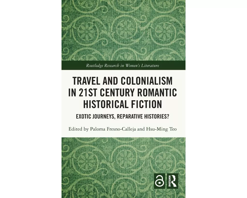 Travel and Colonialism in 21st Century Romantic Historical Fiction
