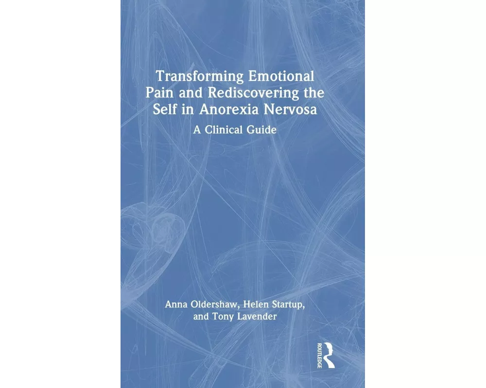 Transforming Emotional Pain and Rediscovering the Self in Anorexia Nervosa