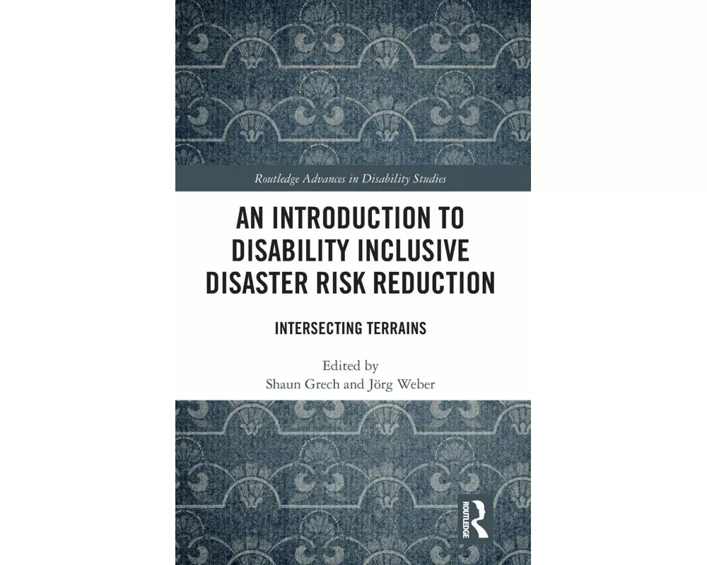 An Introduction to Disability Inclusive Disaster Risk Reduction