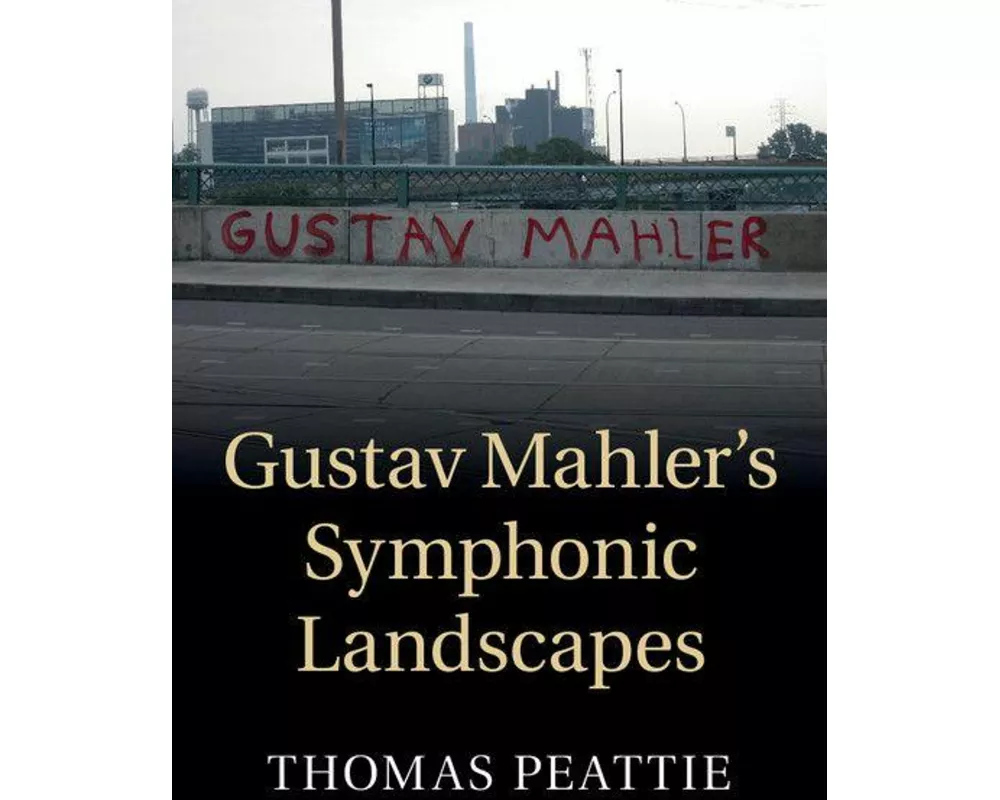 Gustav Mahler's Symphonic Landscapes