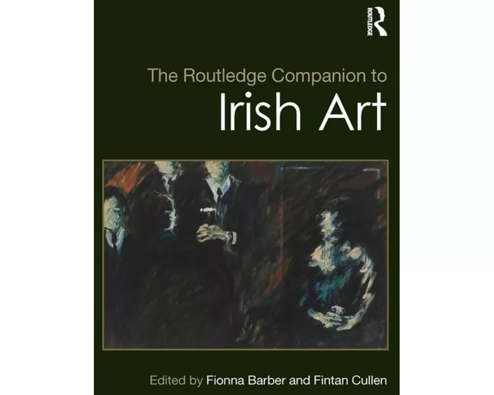 The Routledge Companion to Irish Art