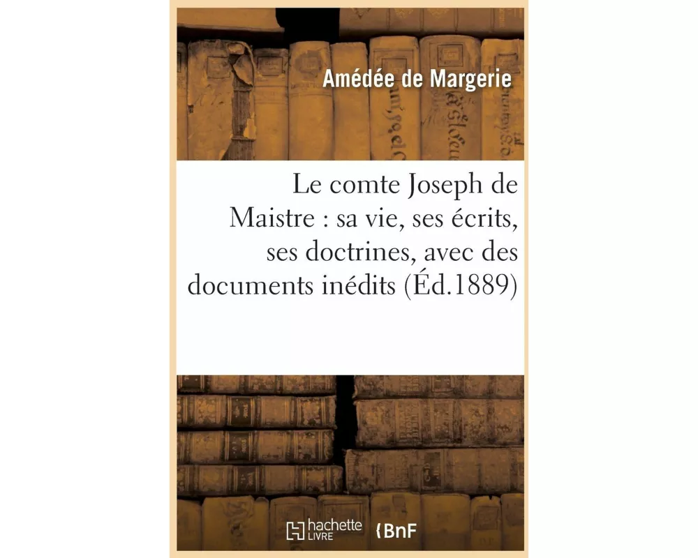 Le comte Joseph de Maistre