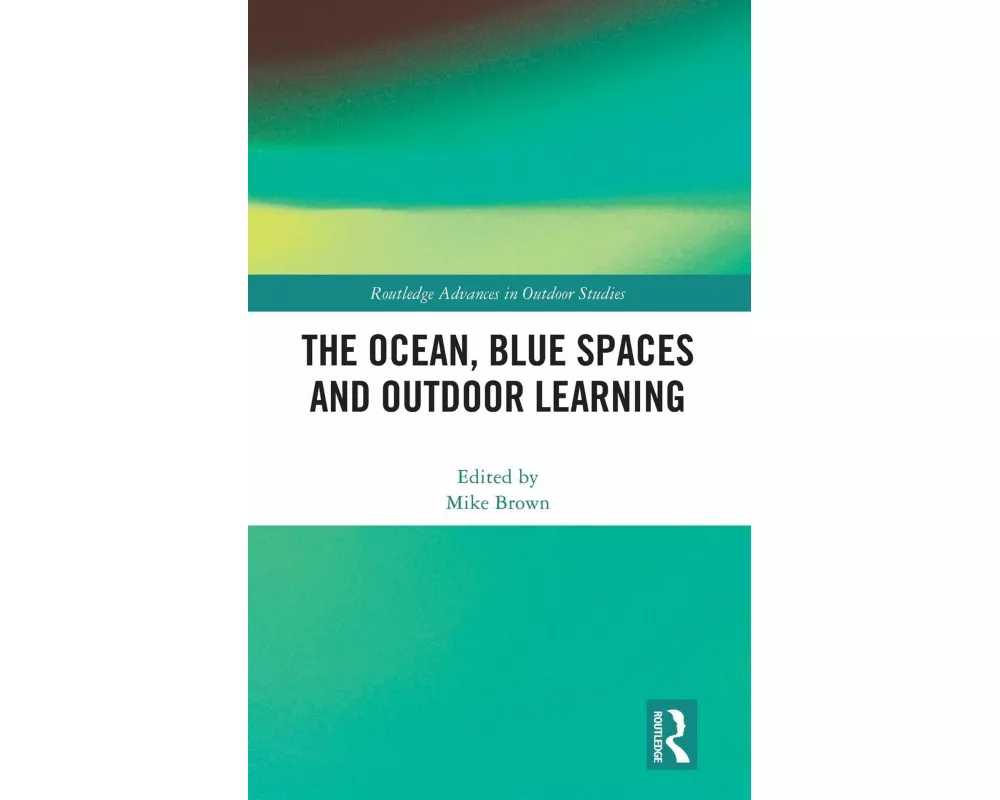 The Ocean, Blue Spaces and Outdoor Learning
