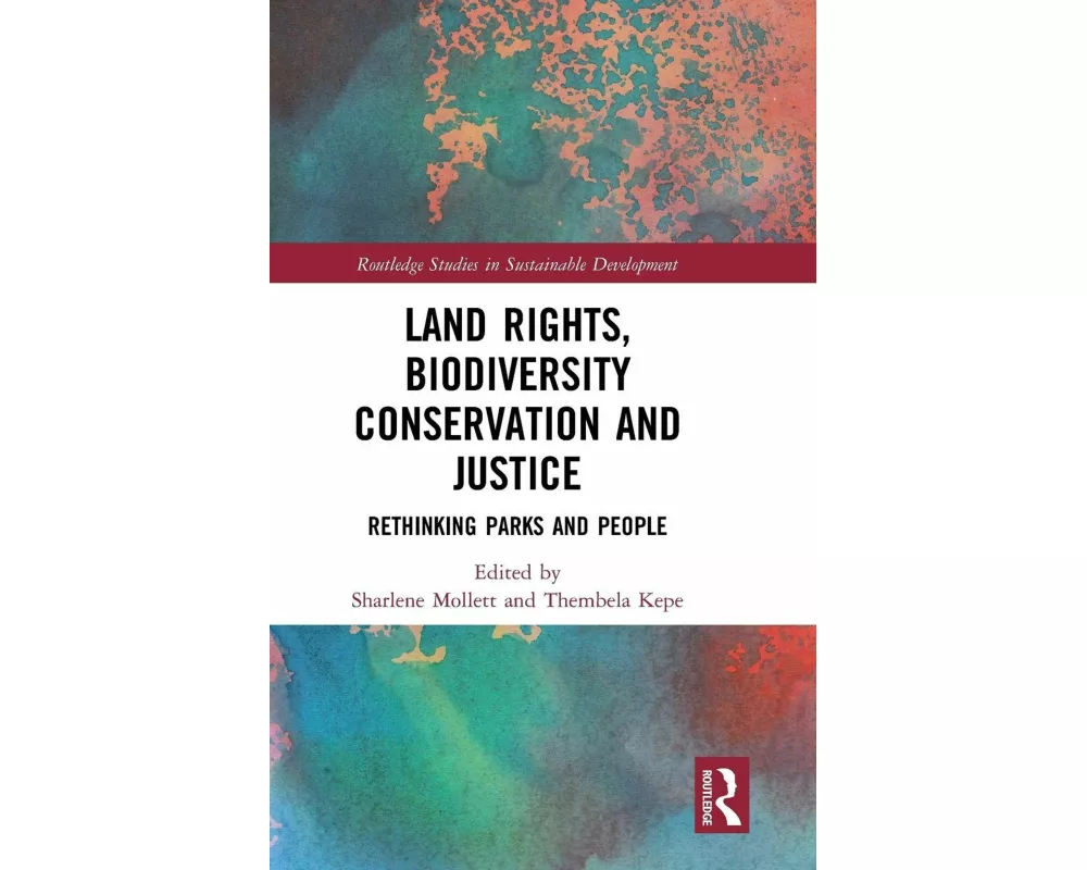 Land Rights, Biodiversity Conservation and Justice