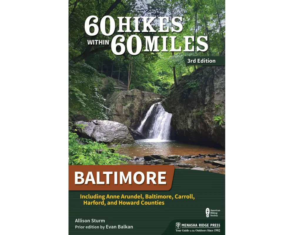 60 Hikes Within 60 Miles: Baltimore
