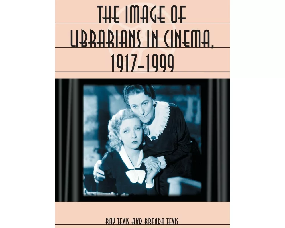 The Image of Librarians in Cinema, 1917-1999