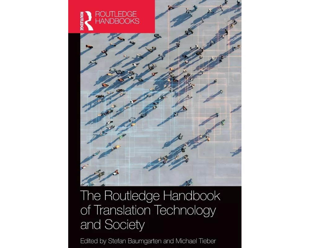 The Routledge Handbook of Translation Technology and Society