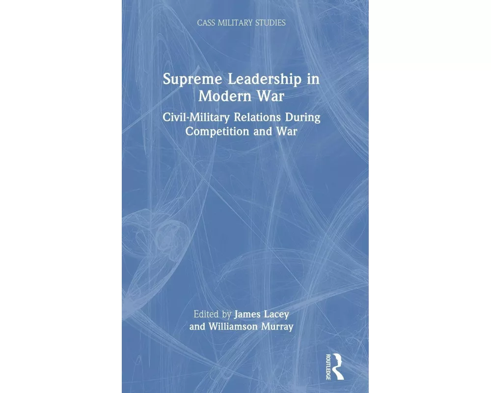 Supreme Leadership in Modern War