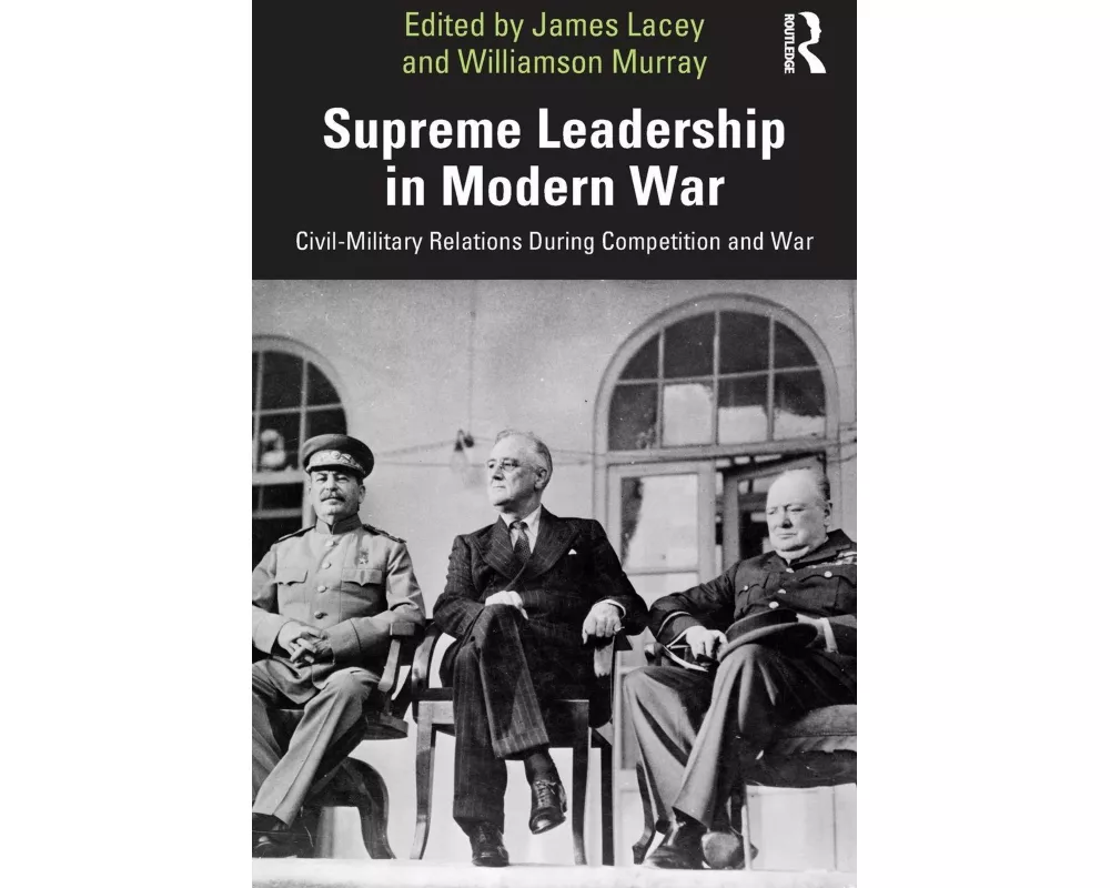 Supreme Leadership in Modern War