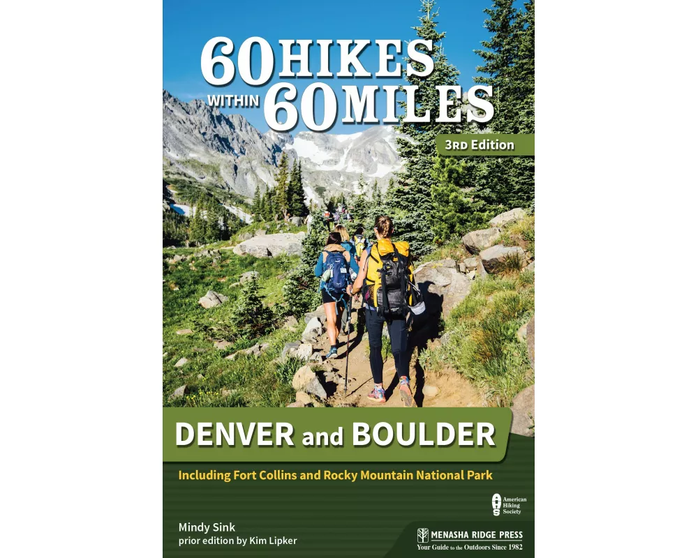 60 Hikes Within 60 Miles: Denver and Boulder