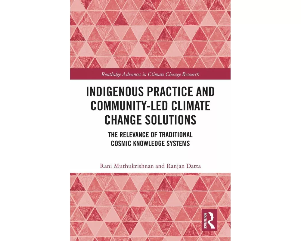 Indigenous Practice and Community-Led Climate Change Solutions