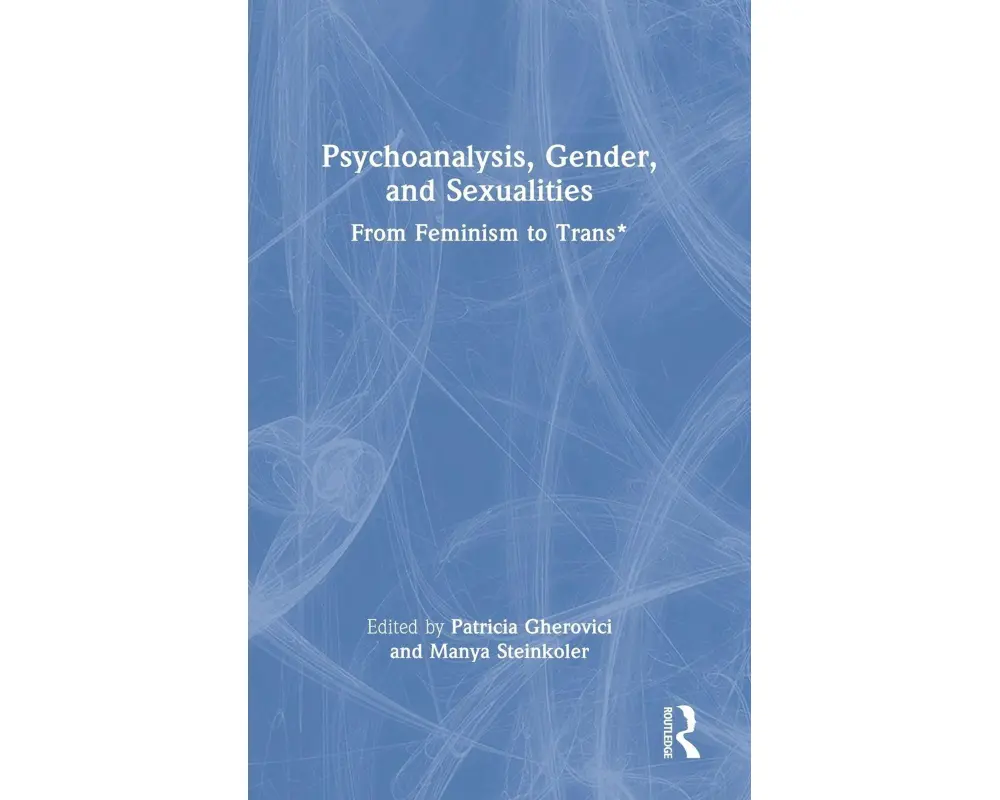 Psychoanalysis, Gender, and Sexualities