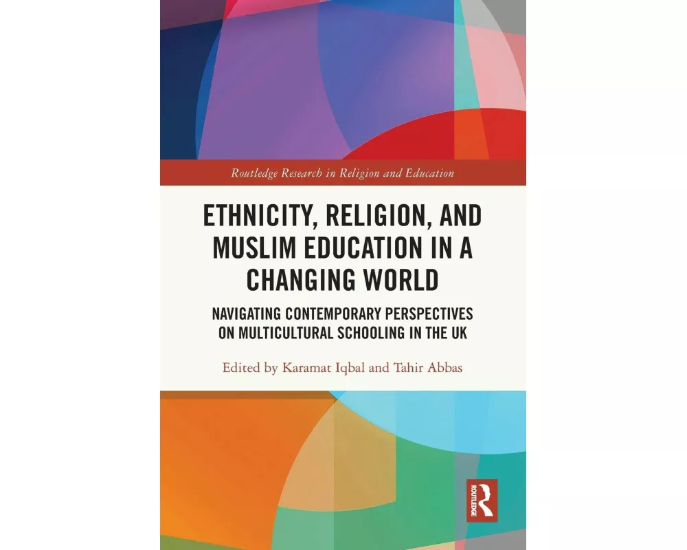 Ethnicity, Religion, and Muslim Education in a Changing World