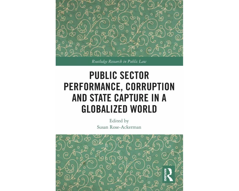 Public Sector Performance, Corruption and State Capture in a Globalized World
