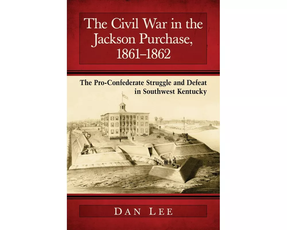 The Civil War in the Jackson Purchase, 1861-1862