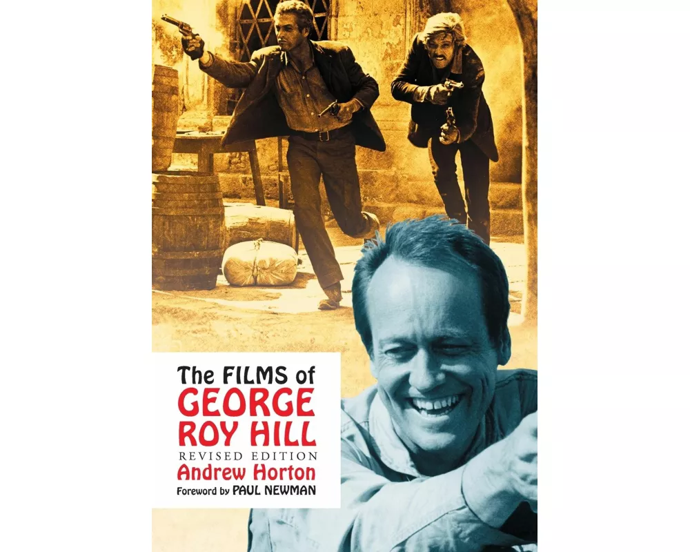 The Films of George Roy Hill, rev. ed