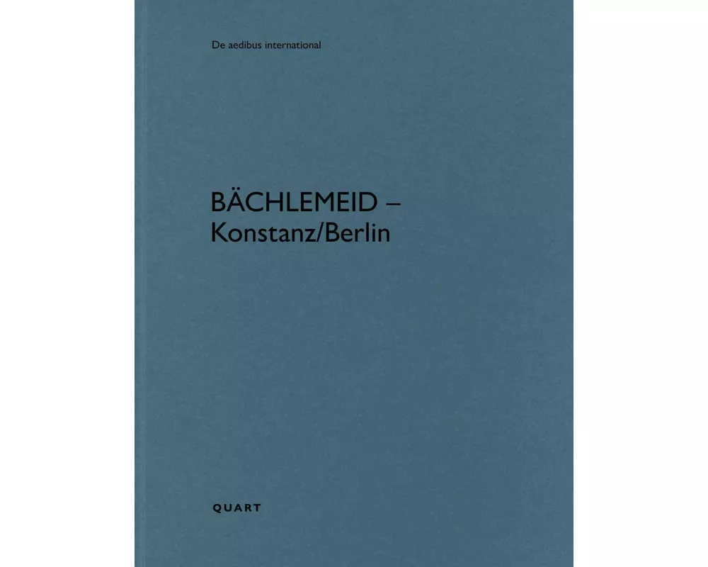 bächlemeid - Konstanz/Berlin