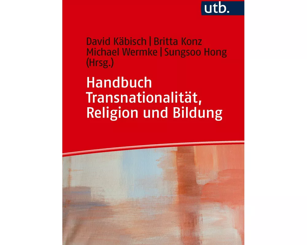 Handbuch Transnationalität, Religion und Bildung