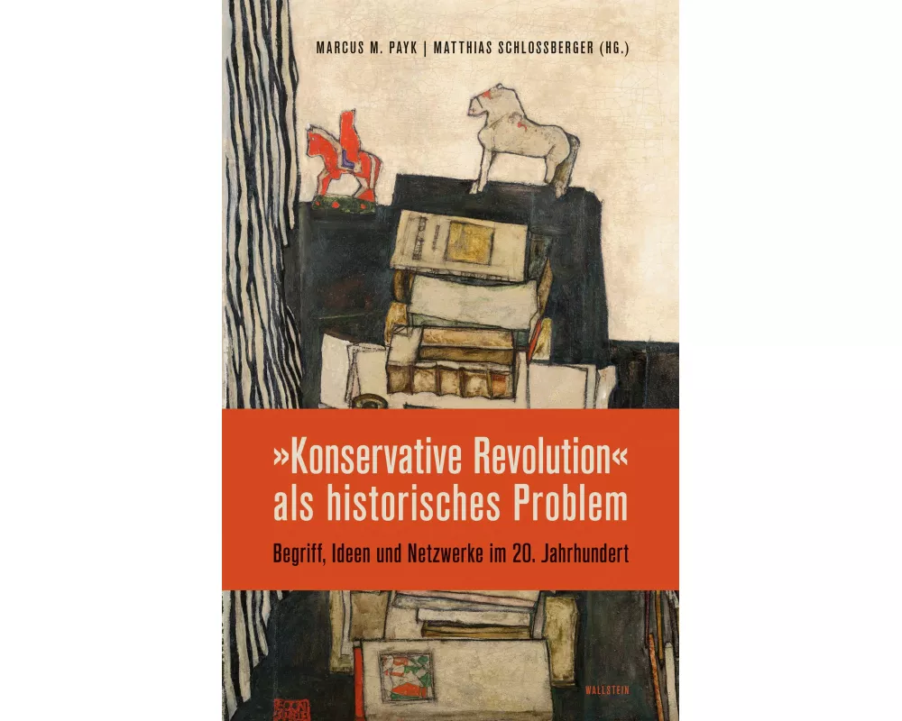 »Konservative Revolution« als historisches Problem