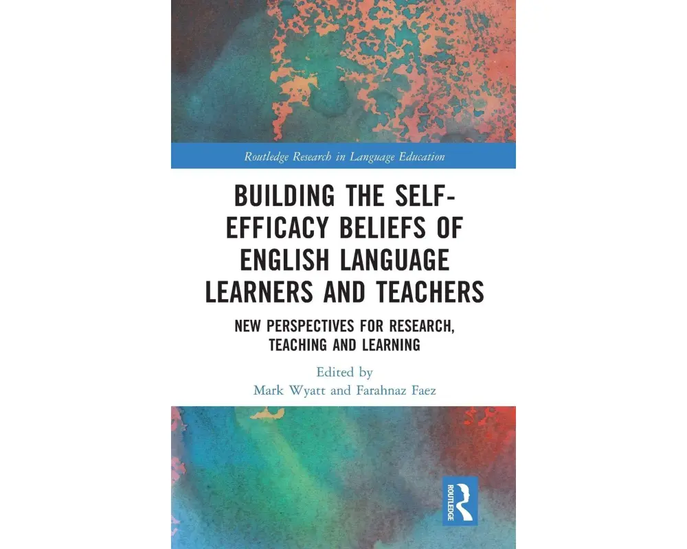 Building the Self-Efficacy Beliefs of English Language Learners and Teachers