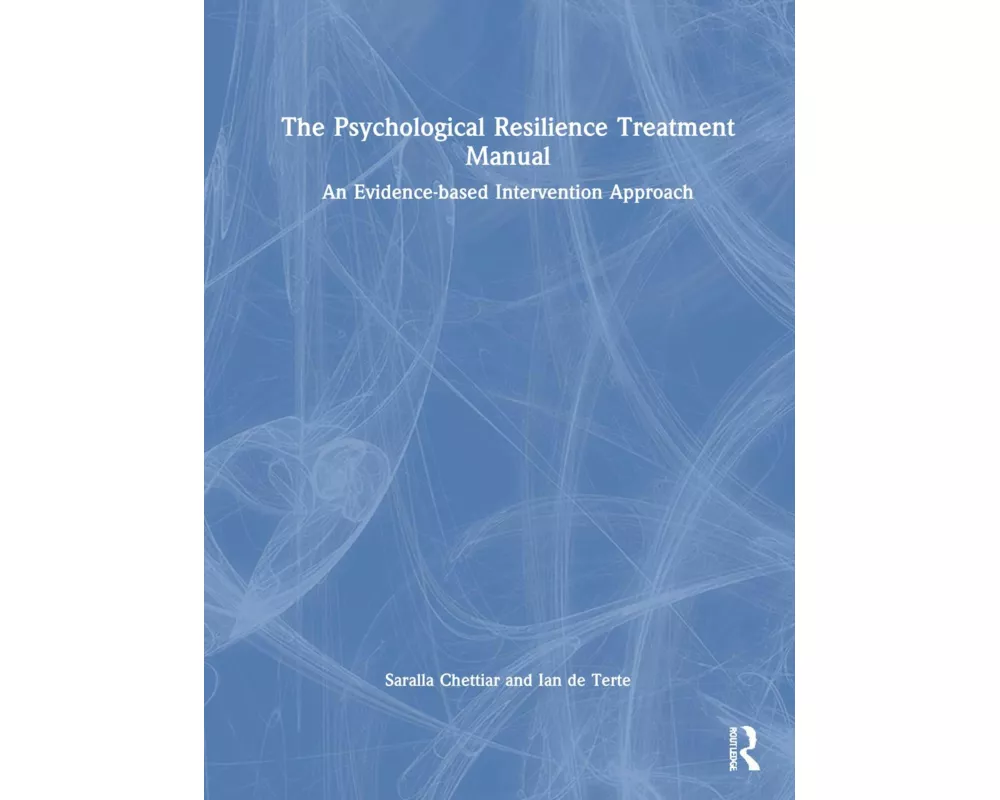 The Psychological Resilience Treatment Manual