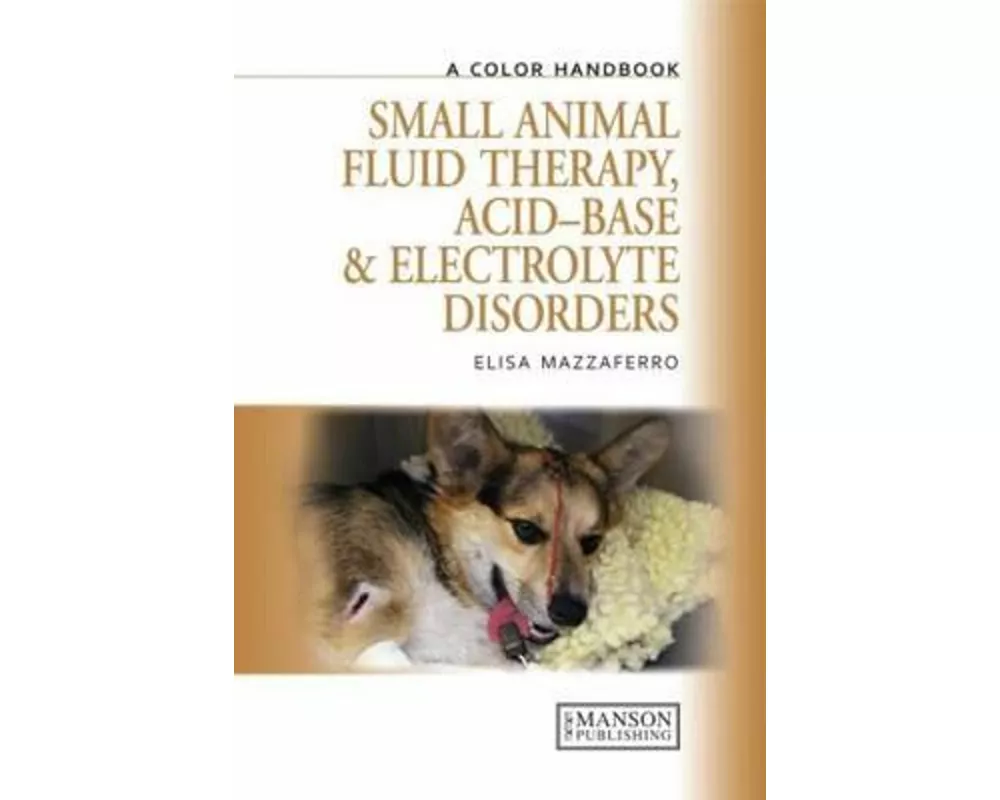 Small Animal Fluid Therapy, Acid-base and Electrolyte Disorders