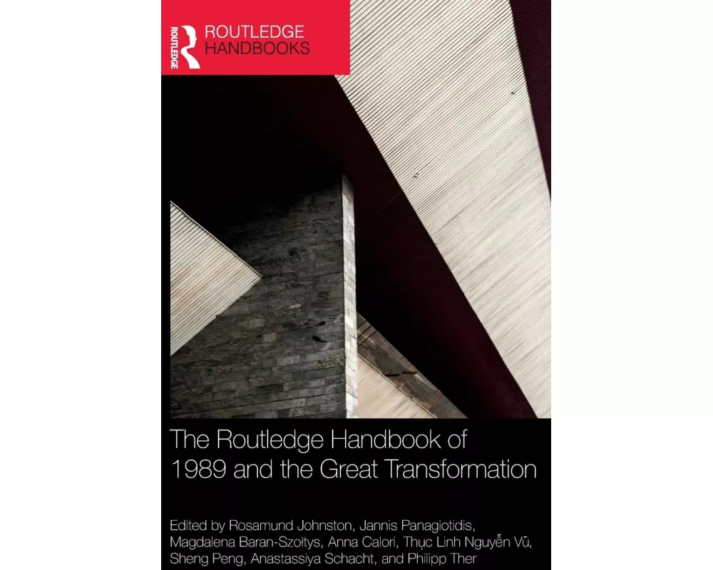 The Routledge Handbook of 1989 and the Great Transformation
