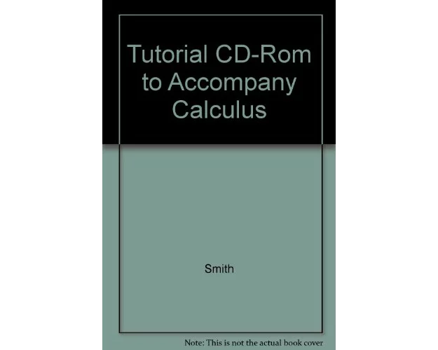 Tutorial CD-Rom to Accompany Calculus