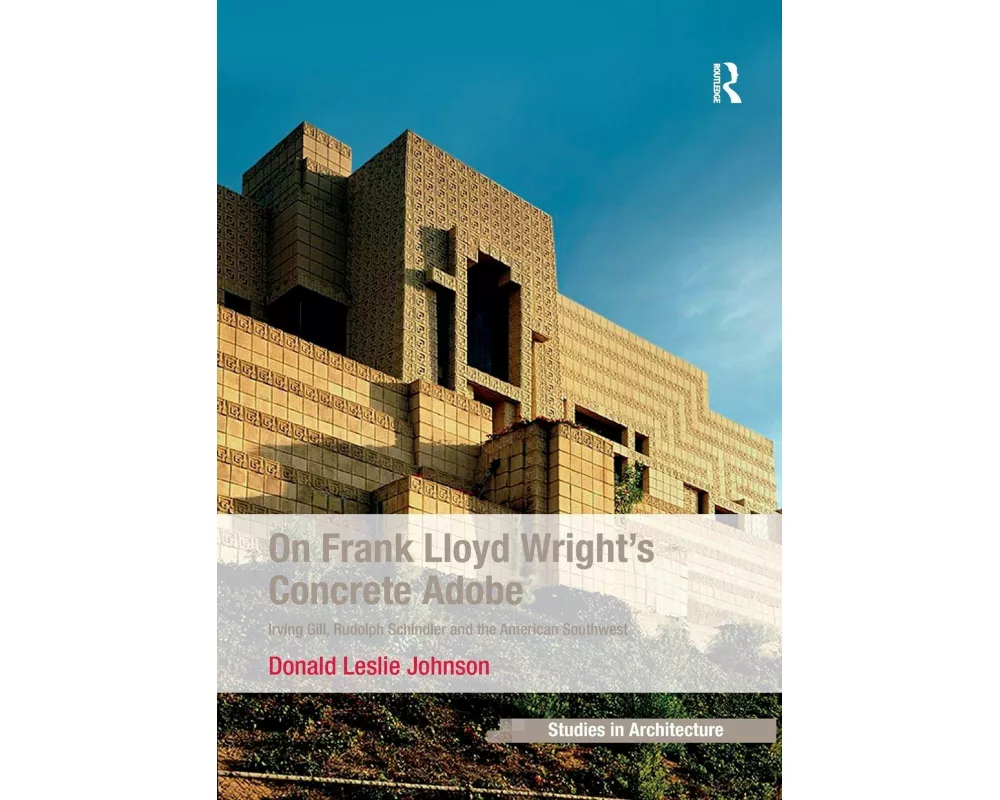 On Frank Lloyd Wright's Concrete Adobe