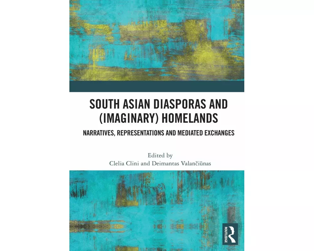 South Asian Diasporas and (Imaginary) Homelands