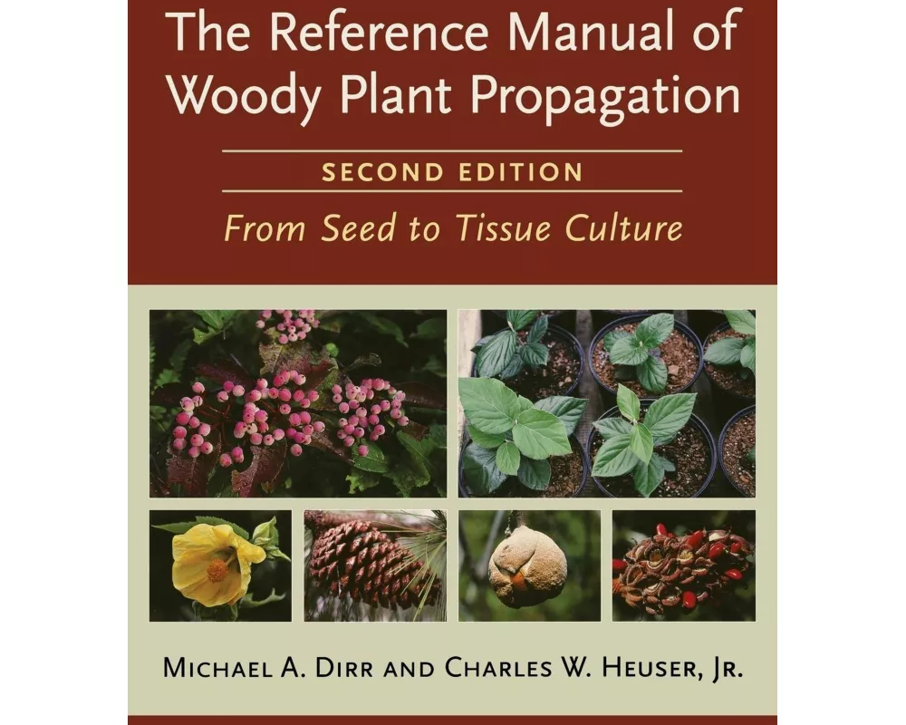 The Reference Manual of Woody Plant Propagation