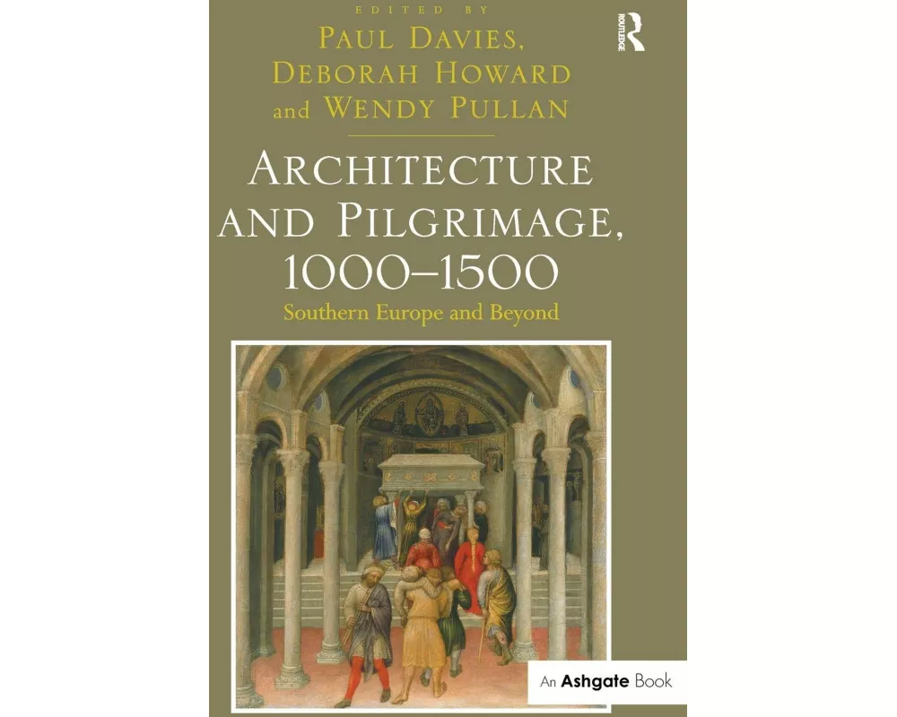 Architecture and Pilgrimage, 1000-1500