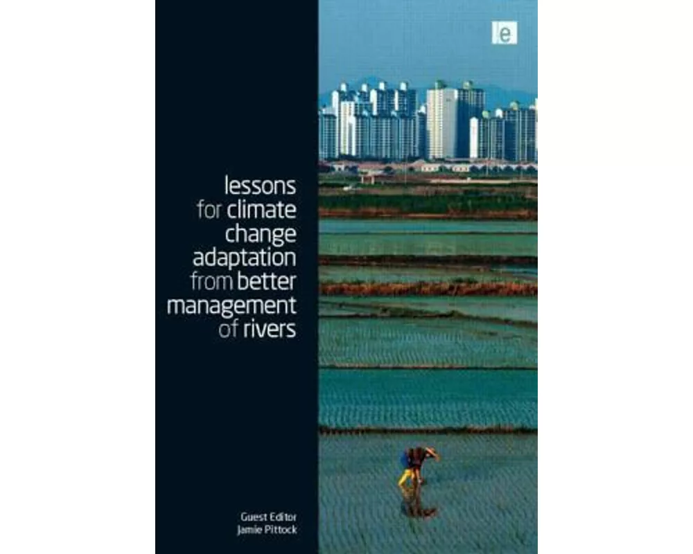 Lessons for Climate Change Adaptation from Better Management of Rivers
