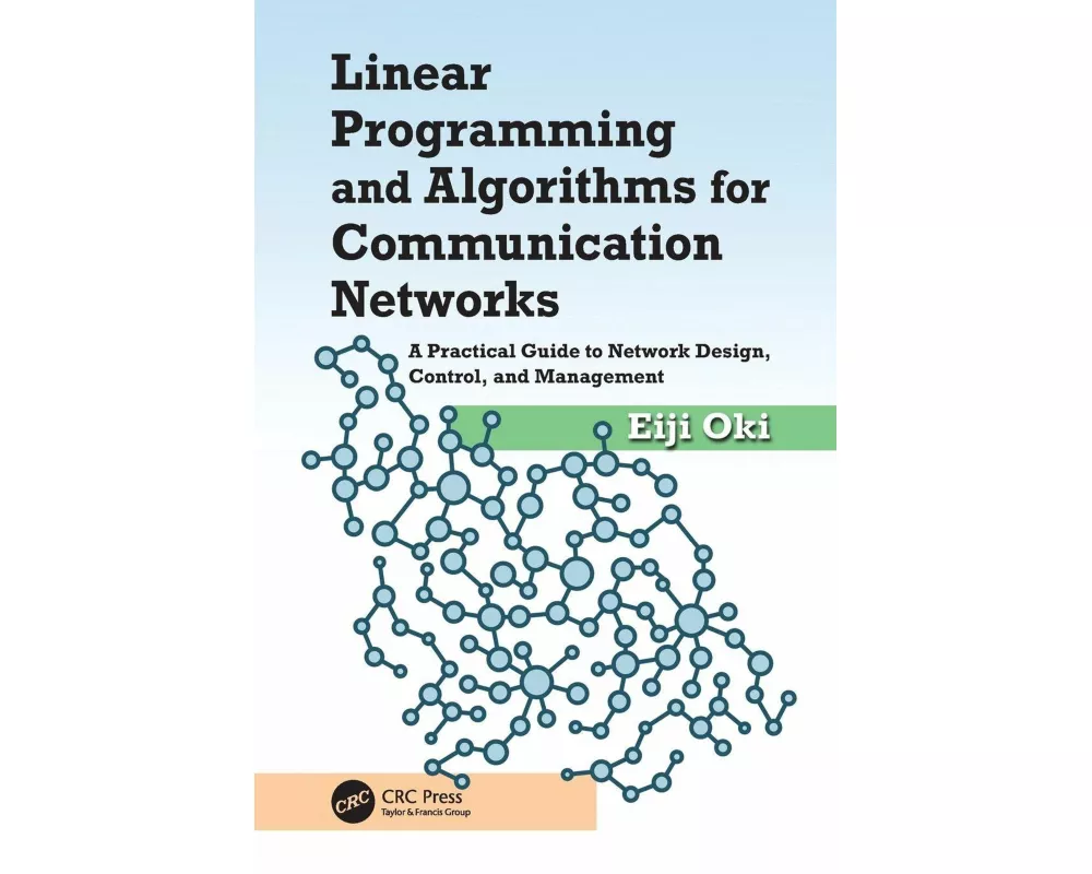 Linear Programming and Algorithms for Communication Networks