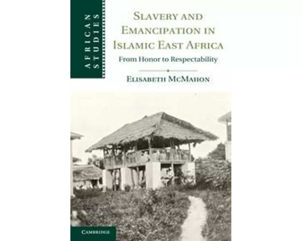 Slavery and Emancipation in Islamic East Africa