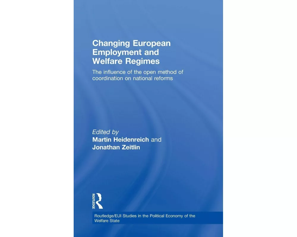 Changing European Employment and Welfare Regimes