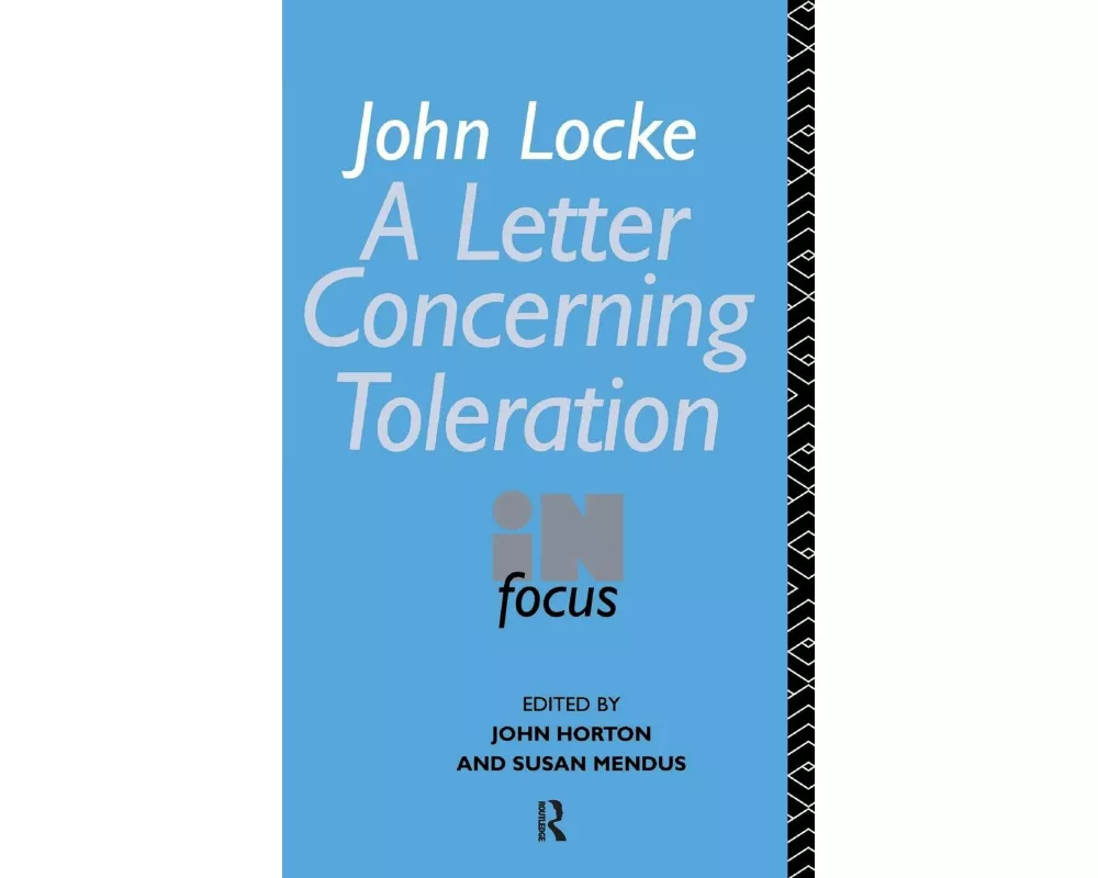 John Locke's Letter on Toleration in Focus