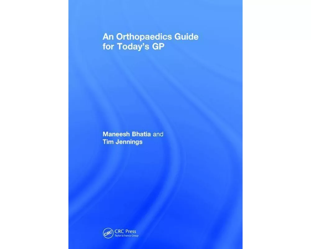 An Orthopaedics Guide for Today's GP