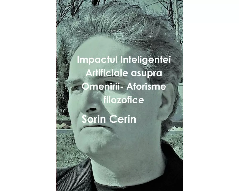 Impactul Inteligentei Artificiale asupra Omenirii- Aforisme filozofice