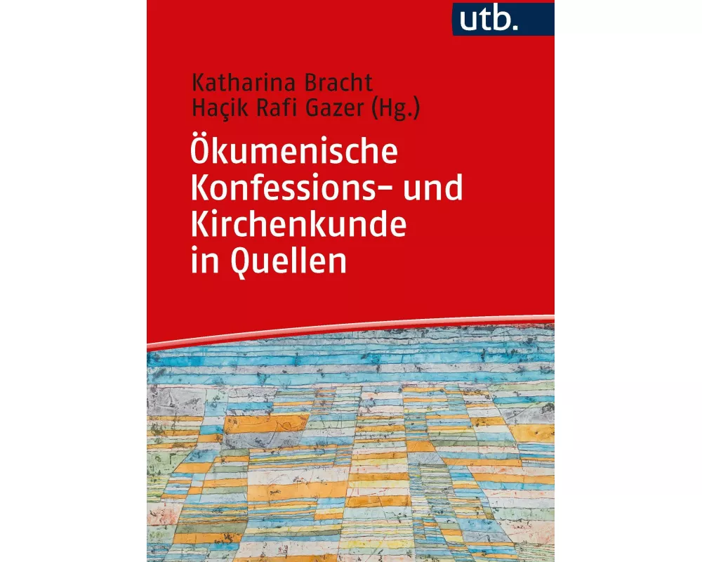 Ökumenische Konfessions- und Kirchenkunde in Quellen