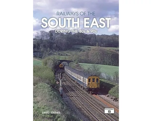 Railways of the South East During the 80s & 90s
