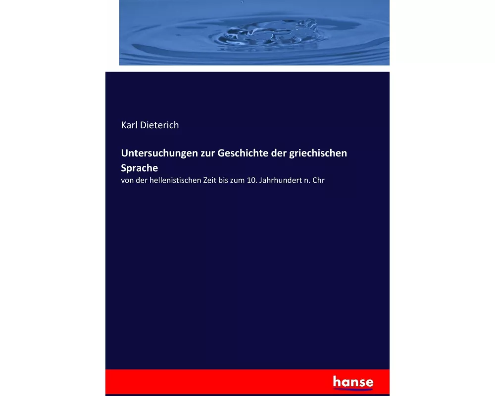 Untersuchungen zur Geschichte der griechischen Sprache