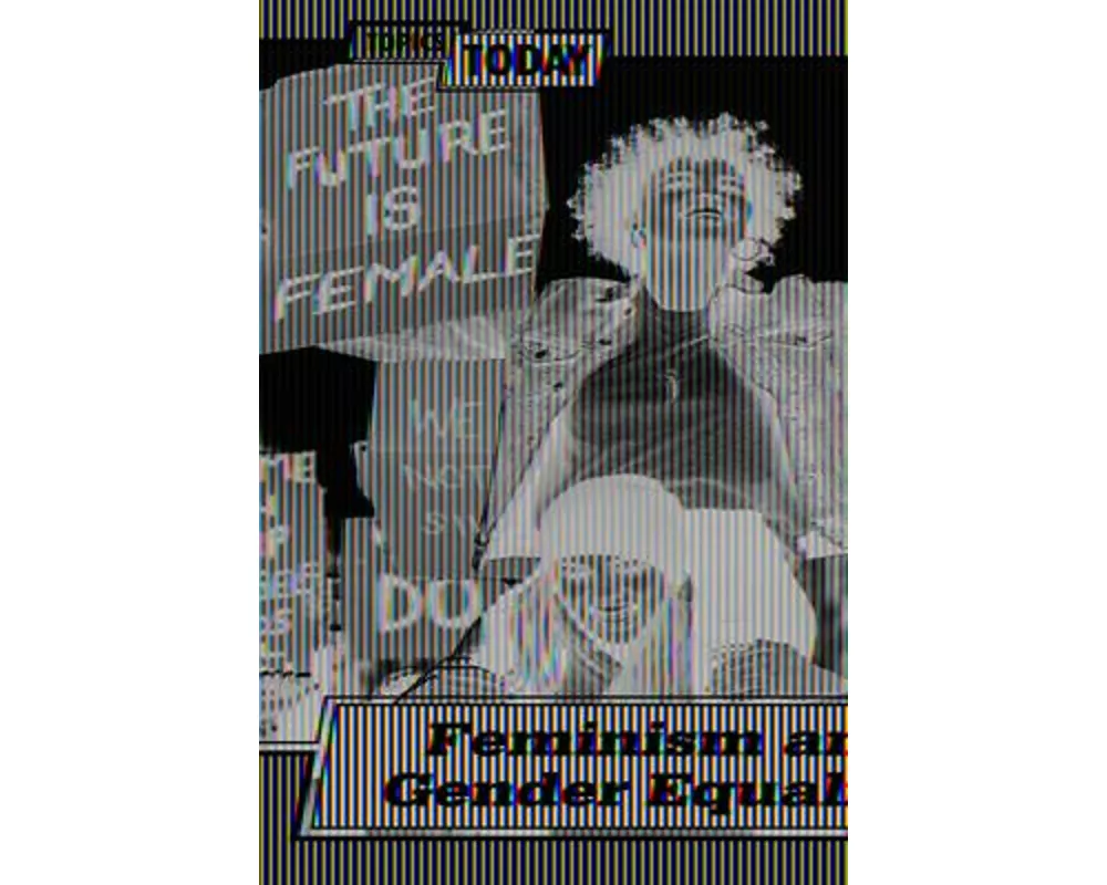 Feminism and Gender Equality