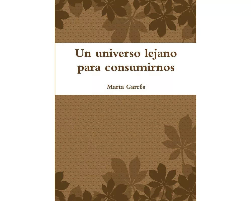 Un universo lejano para consumirnos