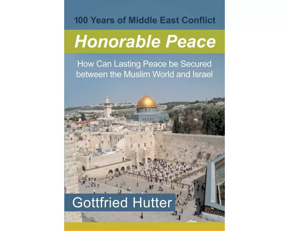 100 Years of Middle East Conflict - Honorable Peace