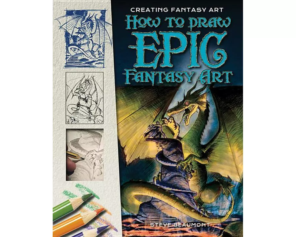 How to Draw Epic Fantasy Art