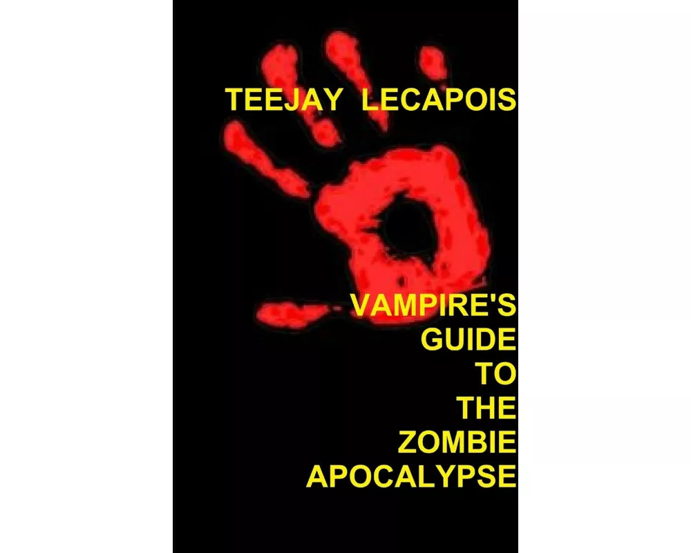 Vampire's Guide to the Zombie Apocalypse