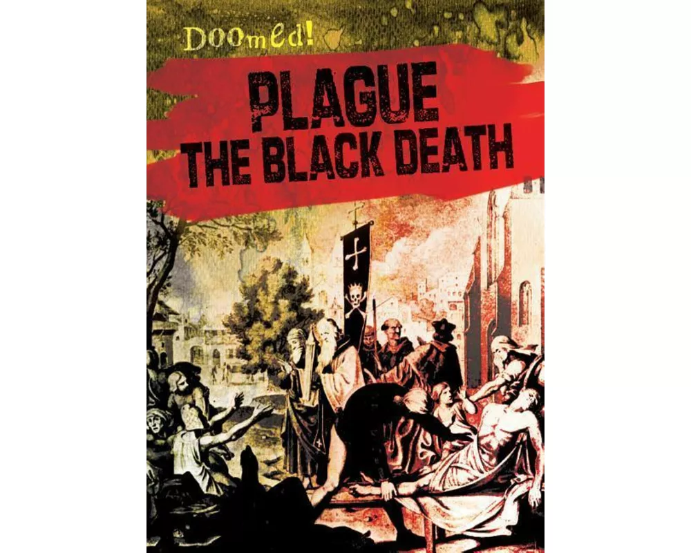 Plague: The Black Death