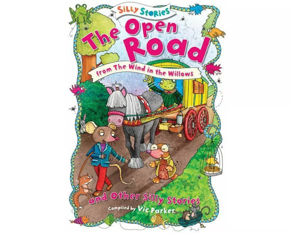 The Open Road and Other Silly Stories