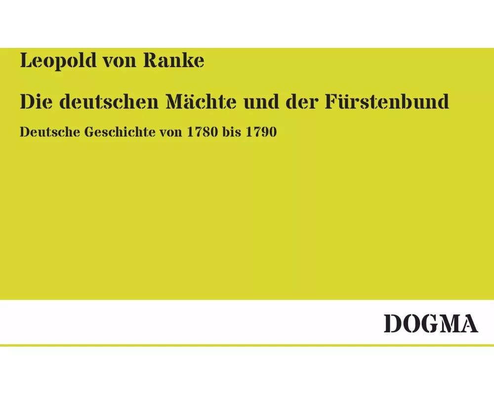 Die deutschen Mächte und der Fürstenbund